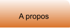 A propos